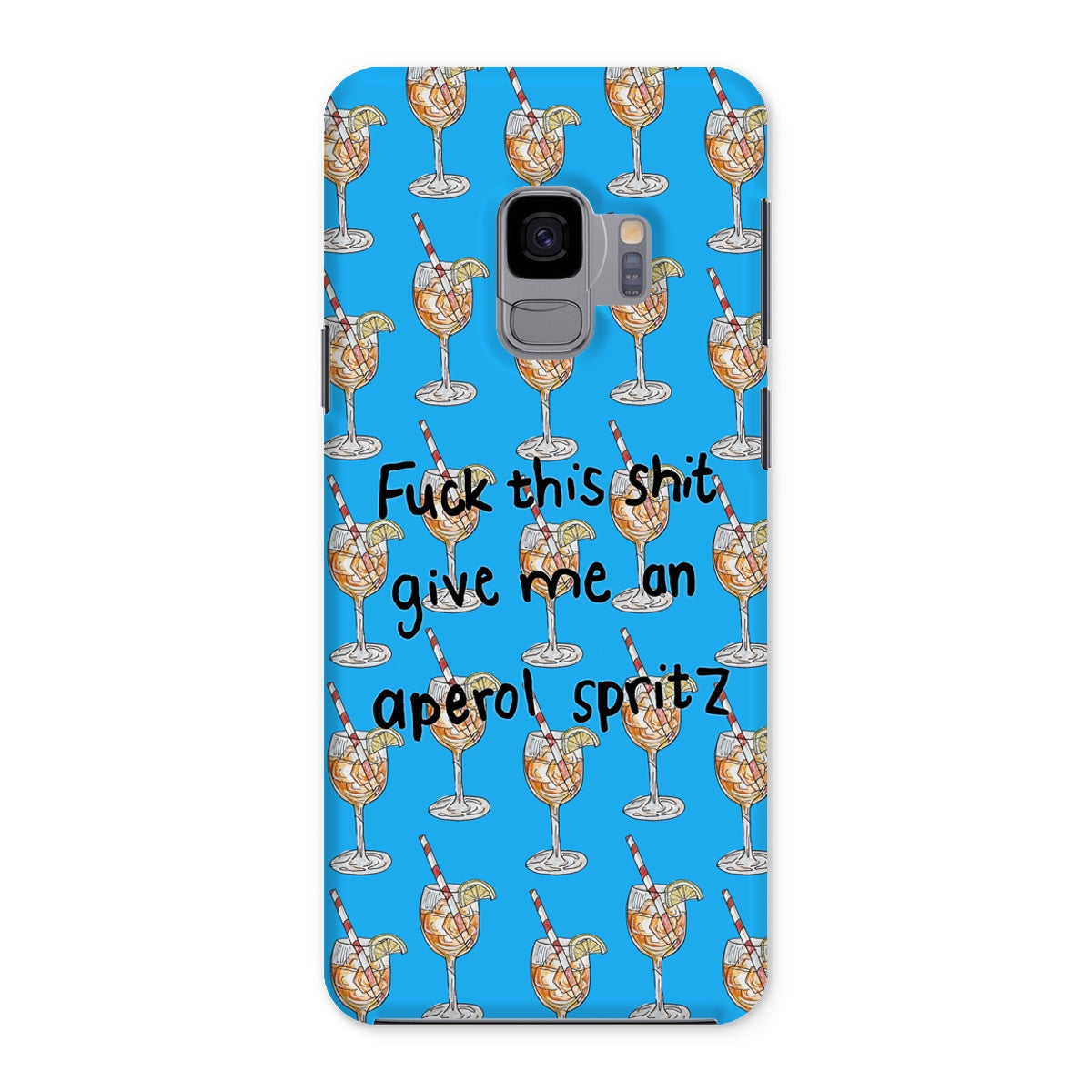 fuck this shit give me an aperol spritz Snap Phone Case