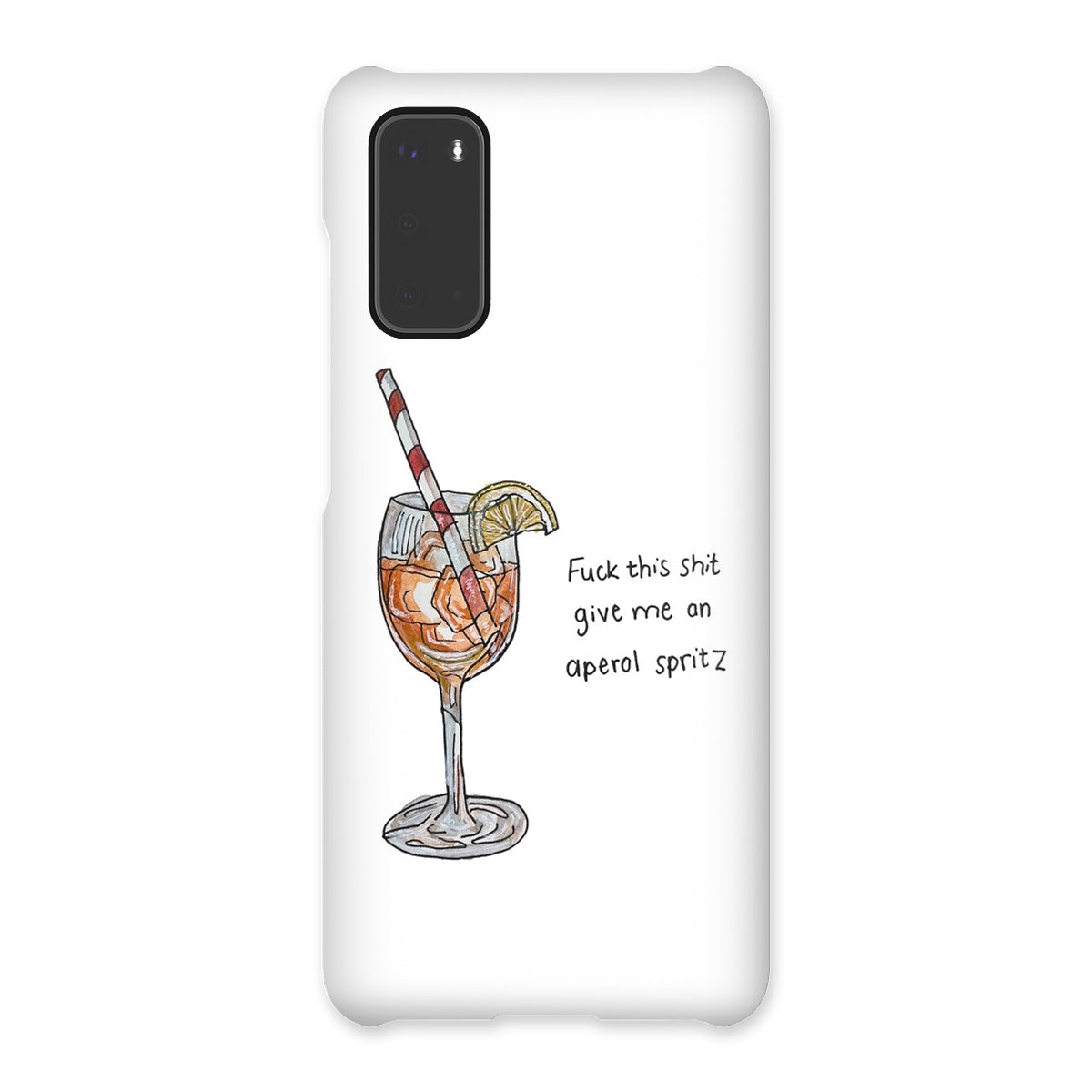 fuck this shit give me an aperol spritz Snap Phone Case