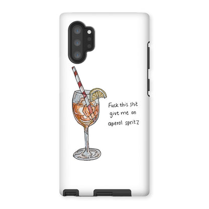 fuck this shit give me an aperol spritz Tough Phone Case