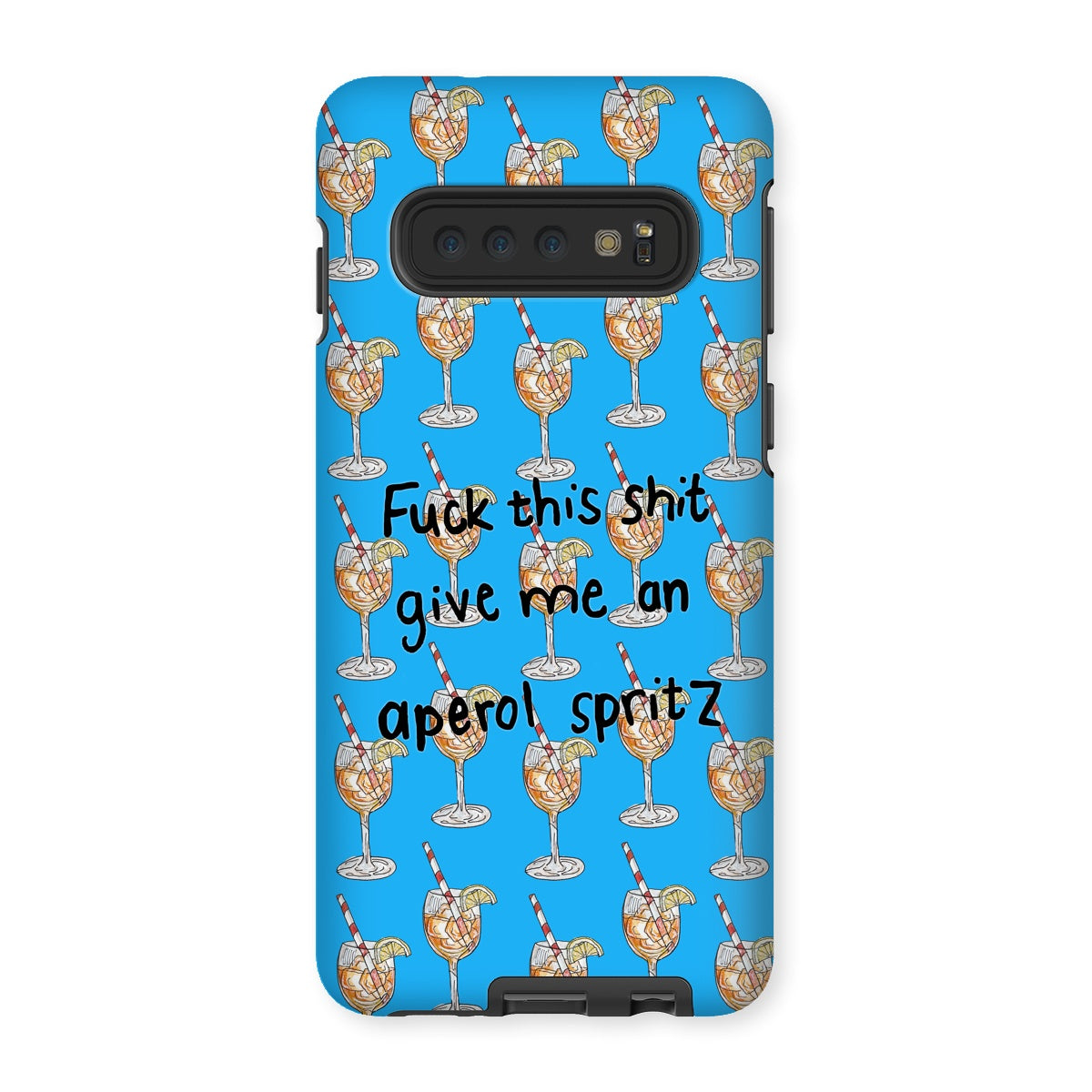 fuck this shit give me an aperol spritz Tough Phone Case