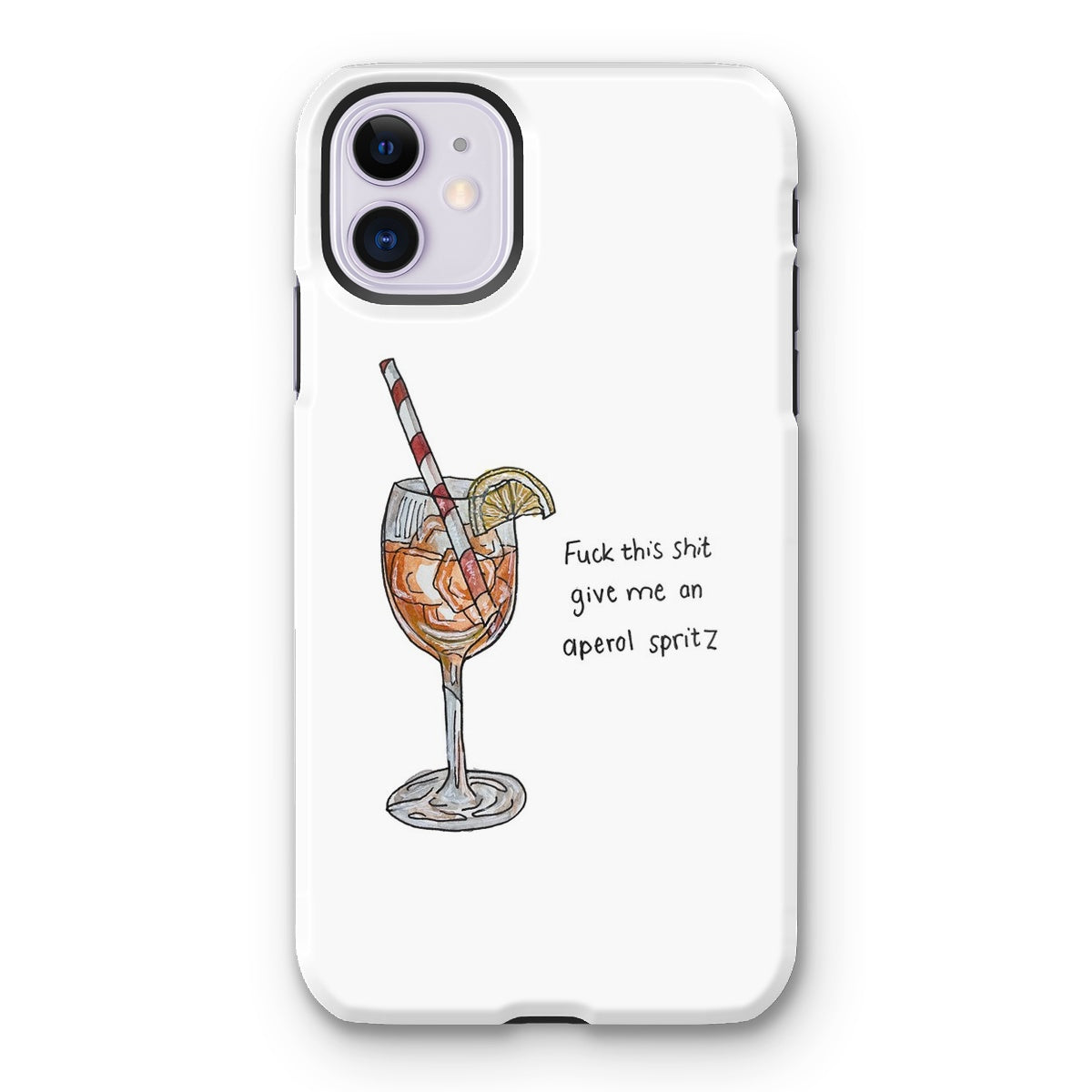 fuck this shit give me an aperol spritz Tough Phone Case