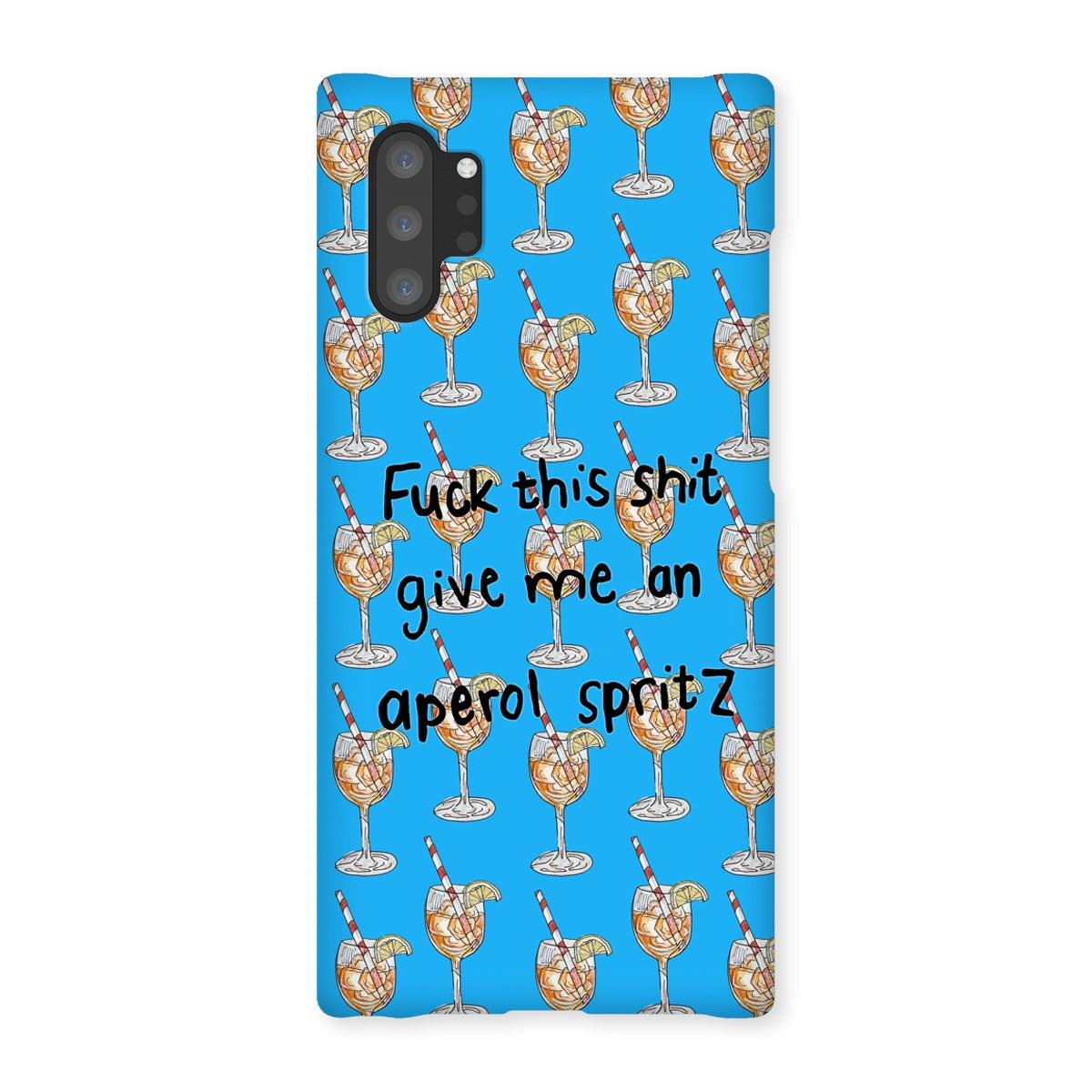 fuck this shit give me an aperol spritz Snap Phone Case