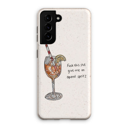 fuck this shit give me an aperol spritz Eco Phone Case