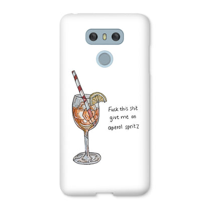 fuck this shit give me an aperol spritz Snap Phone Case