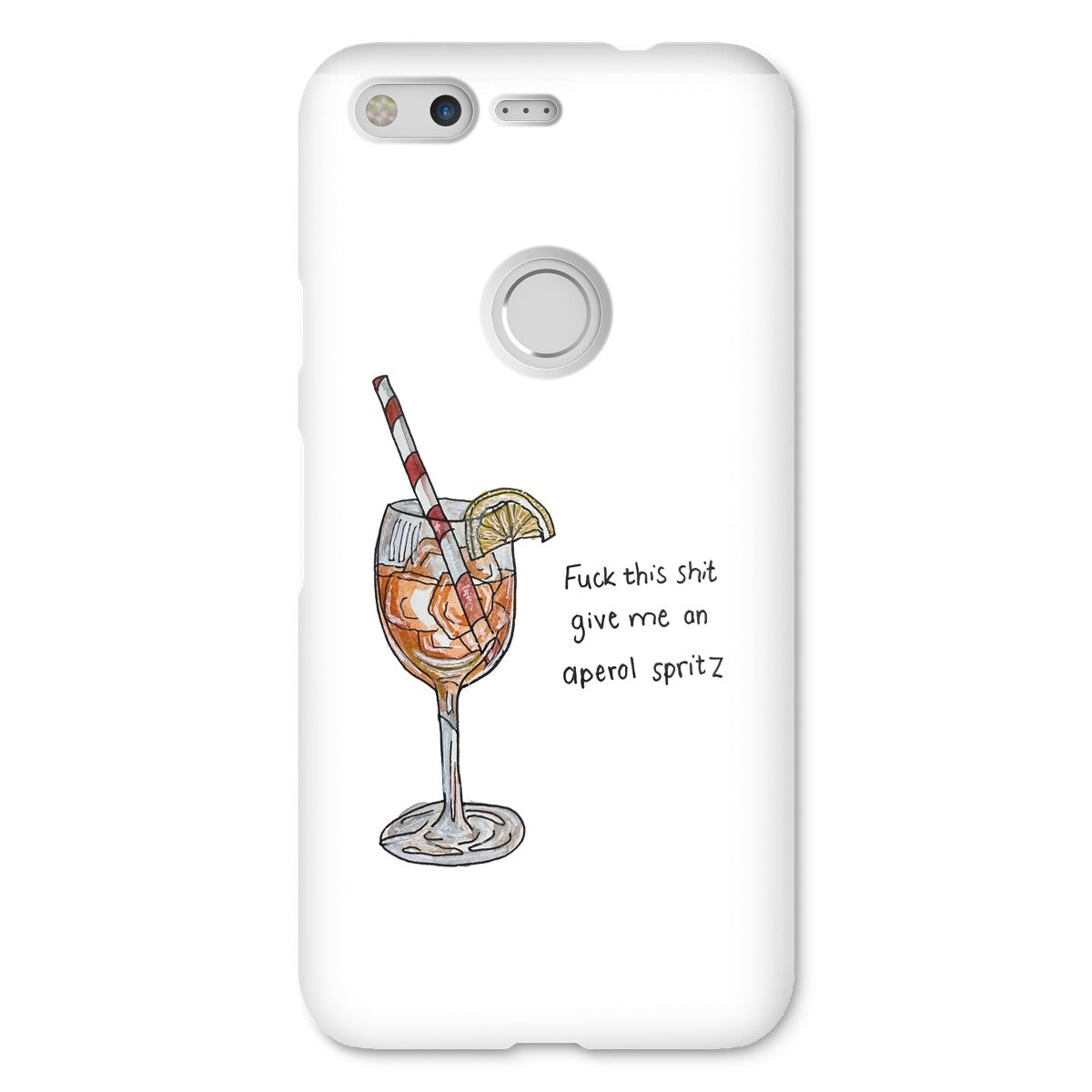 fuck this shit give me an aperol spritz Snap Phone Case