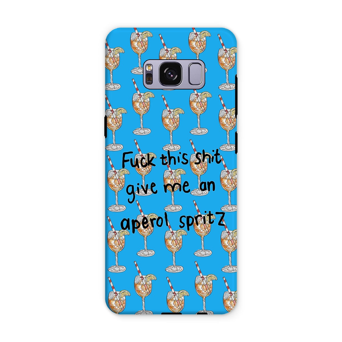 fuck this shit give me an aperol spritz Tough Phone Case