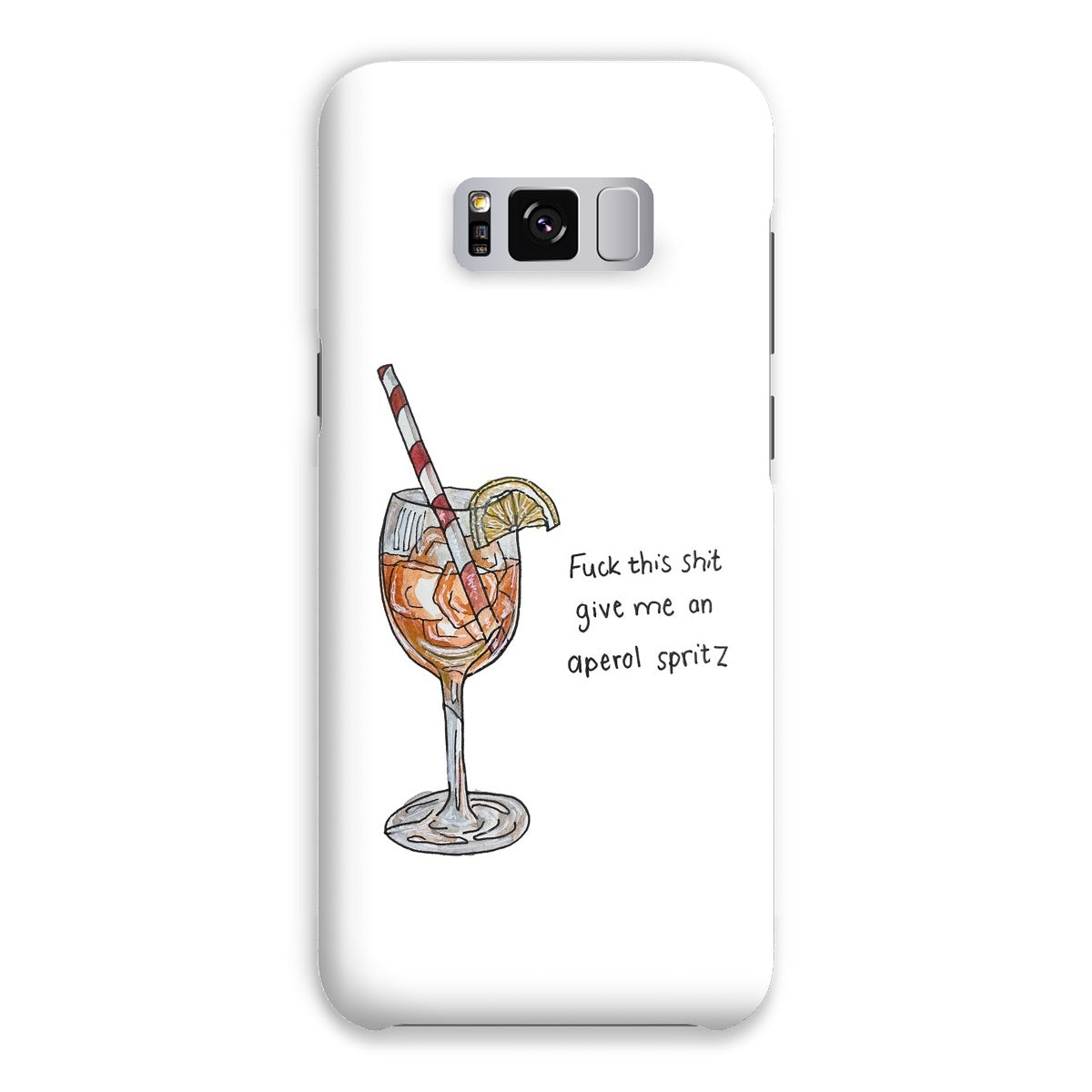 fuck this shit give me an aperol spritz Snap Phone Case