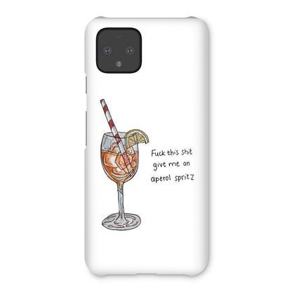 fuck this shit give me an aperol spritz Snap Phone Case