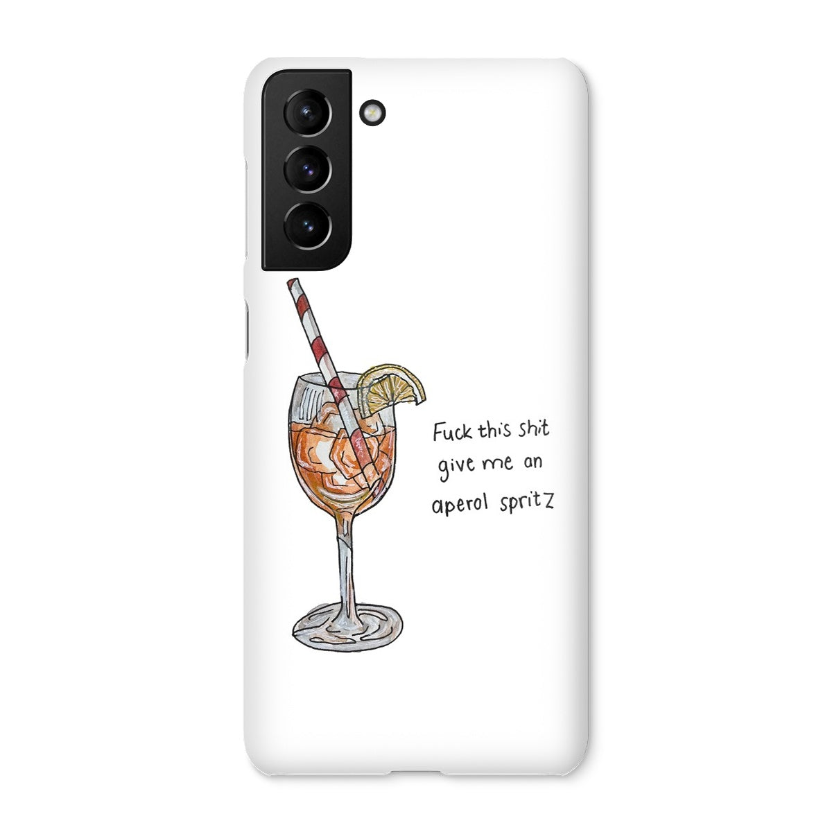 fuck this shit give me an aperol spritz Snap Phone Case