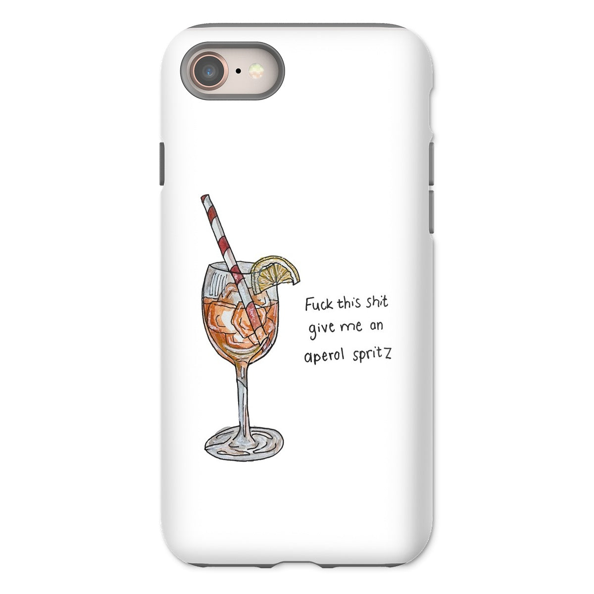 fuck this shit give me an aperol spritz Tough Phone Case