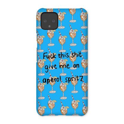 fuck this shit give me an aperol spritz Snap Phone Case