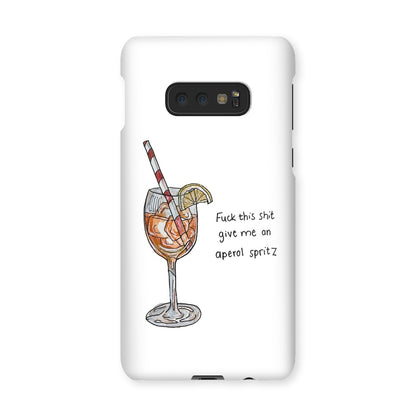 fuck this shit give me an aperol spritz Snap Phone Case