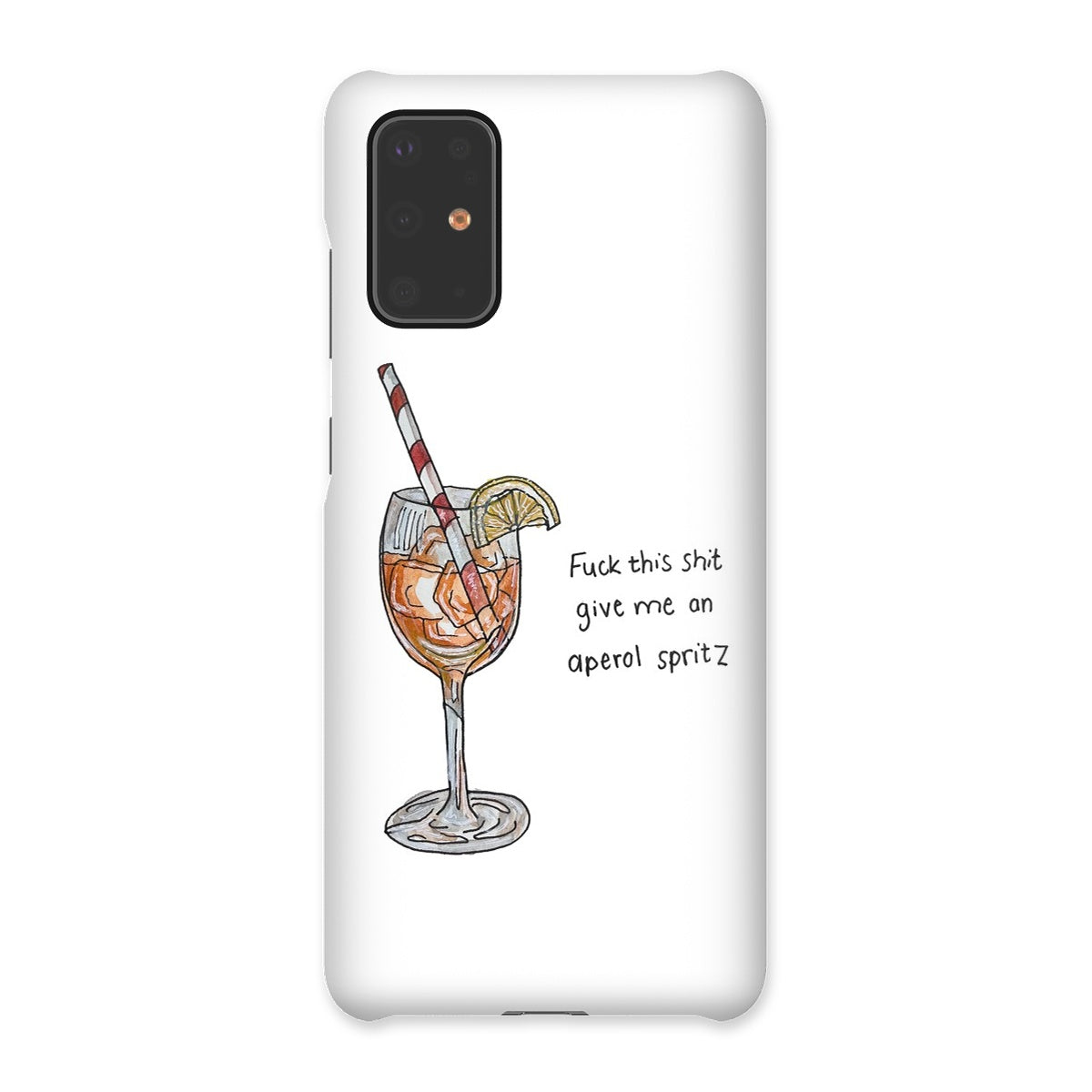 fuck this shit give me an aperol spritz Snap Phone Case