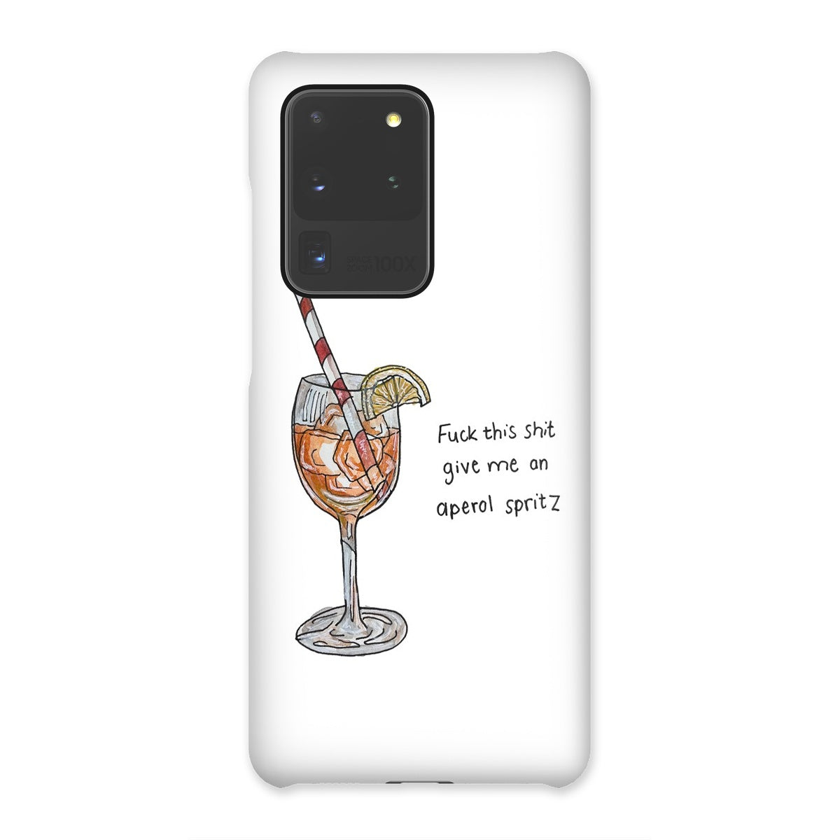 fuck this shit give me an aperol spritz Snap Phone Case