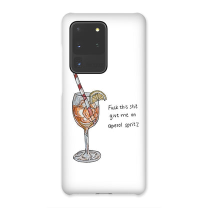 fuck this shit give me an aperol spritz Snap Phone Case