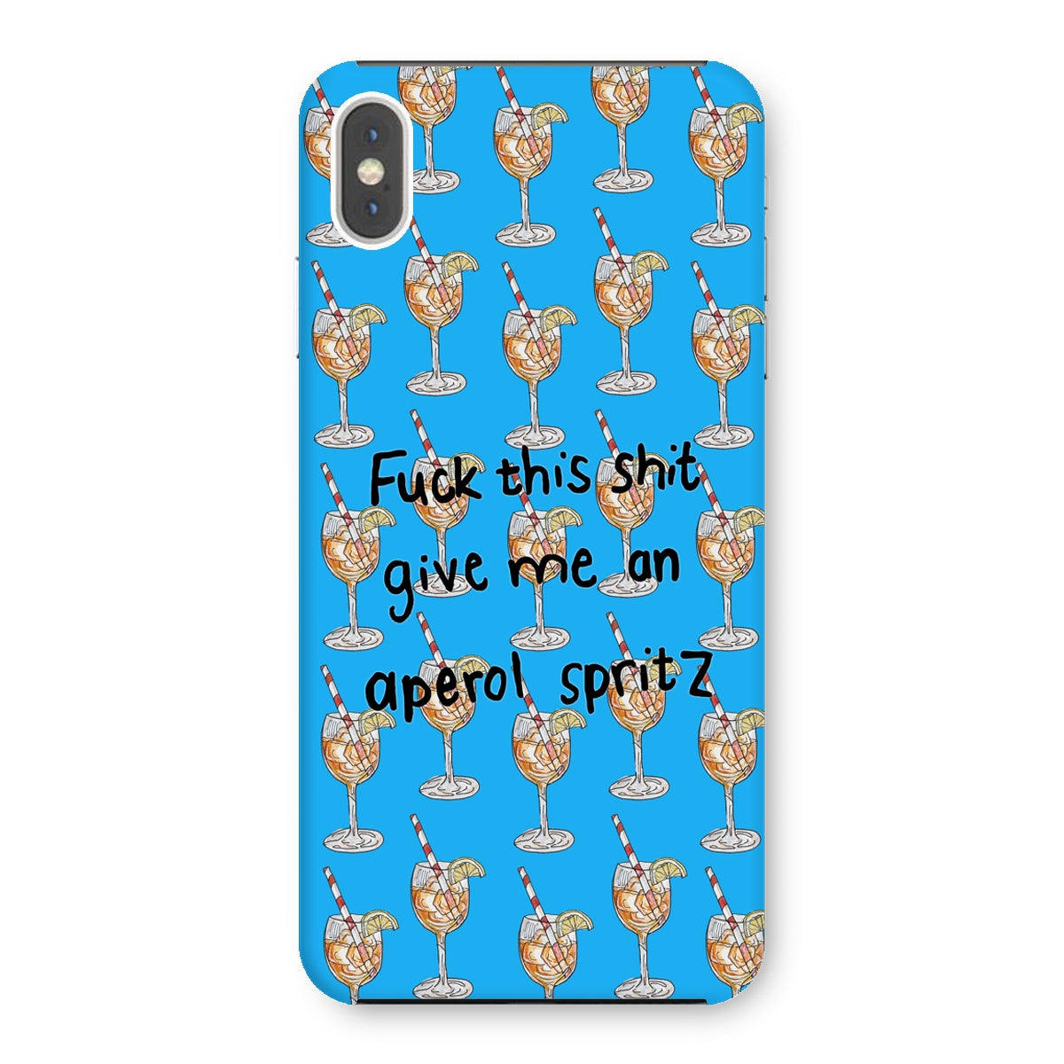 fuck this shit give me an aperol spritz Snap Phone Case