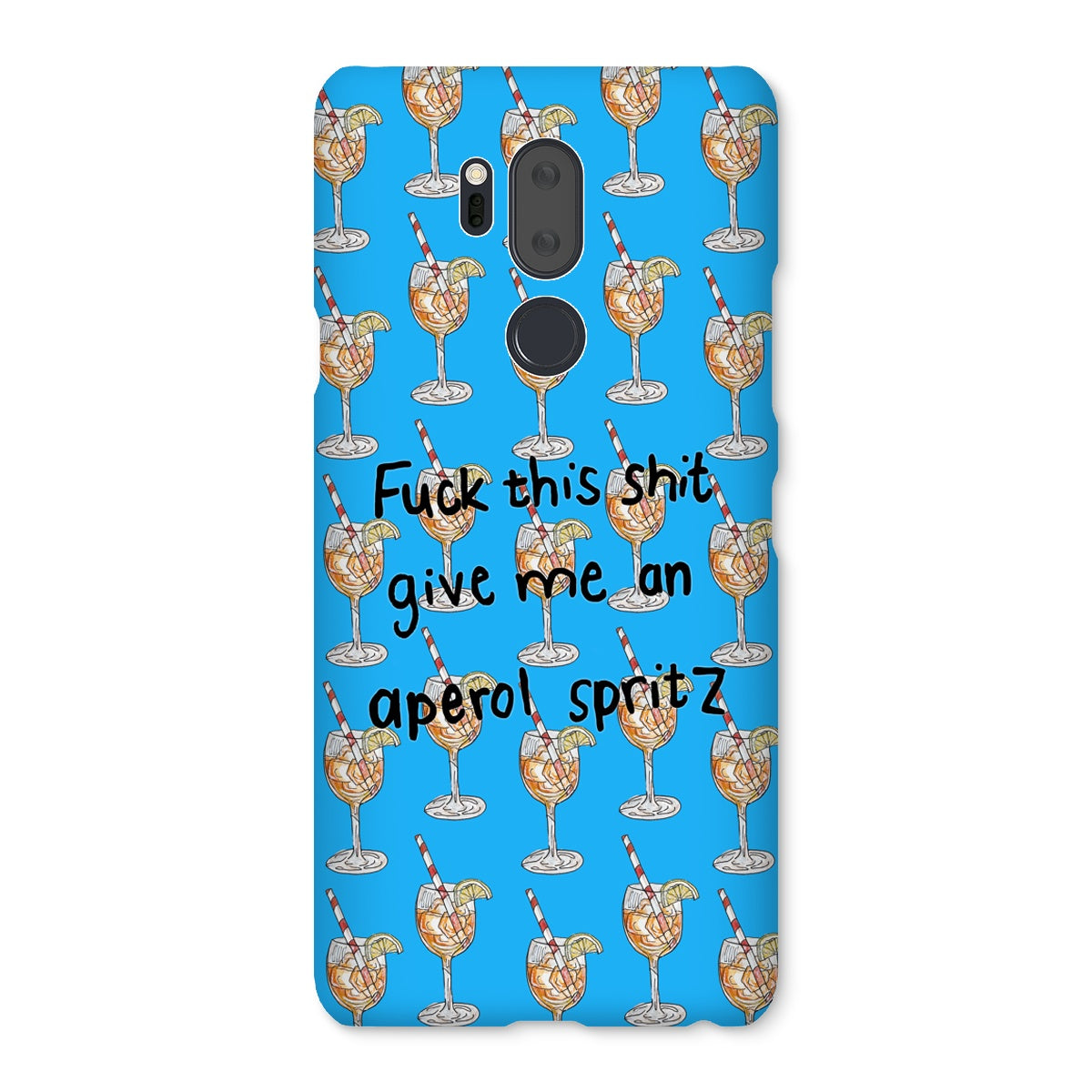 fuck this shit give me an aperol spritz Snap Phone Case