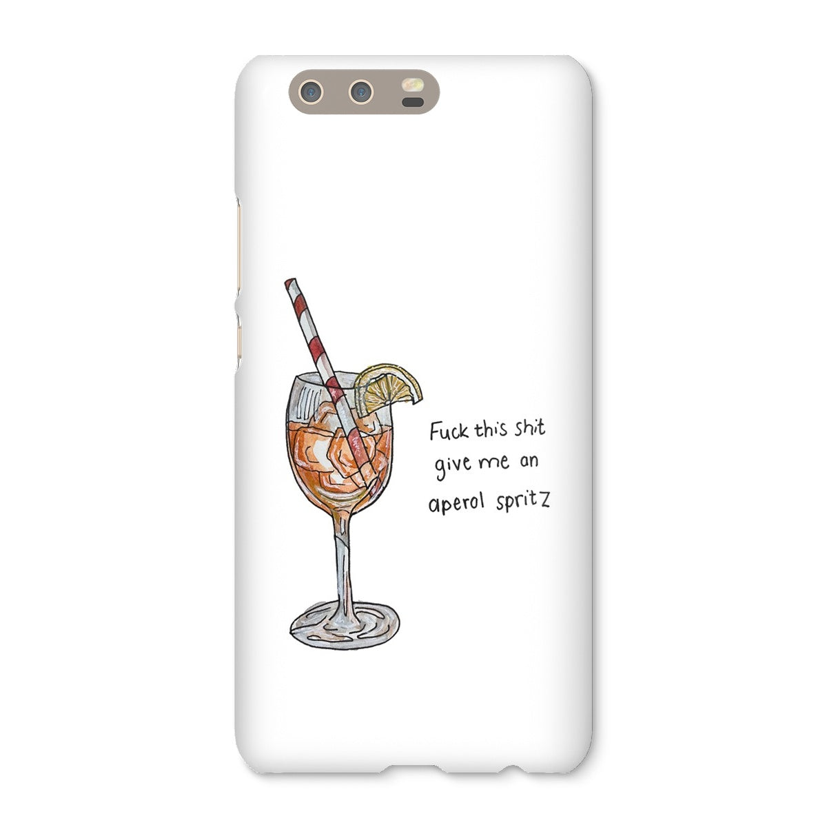 fuck this shit give me an aperol spritz Snap Phone Case