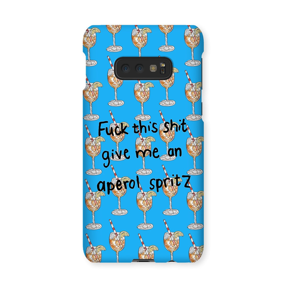 fuck this shit give me an aperol spritz Snap Phone Case