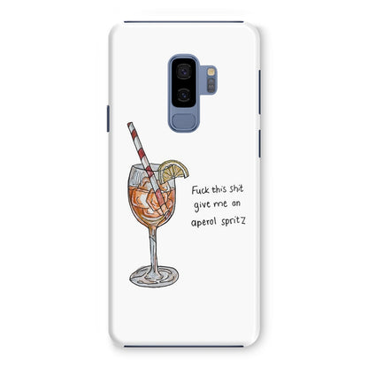 fuck this shit give me an aperol spritz Snap Phone Case