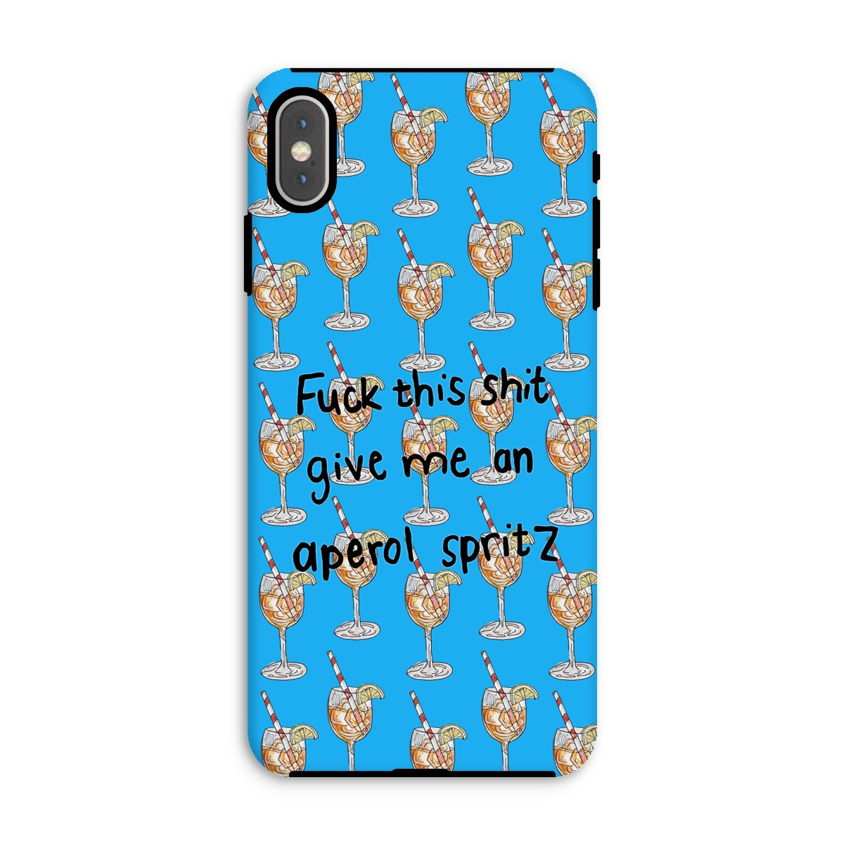 fuck this shit give me an aperol spritz Tough Phone Case