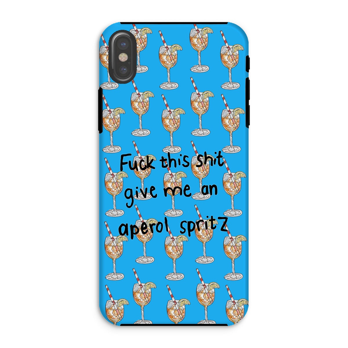 fuck this shit give me an aperol spritz Tough Phone Case