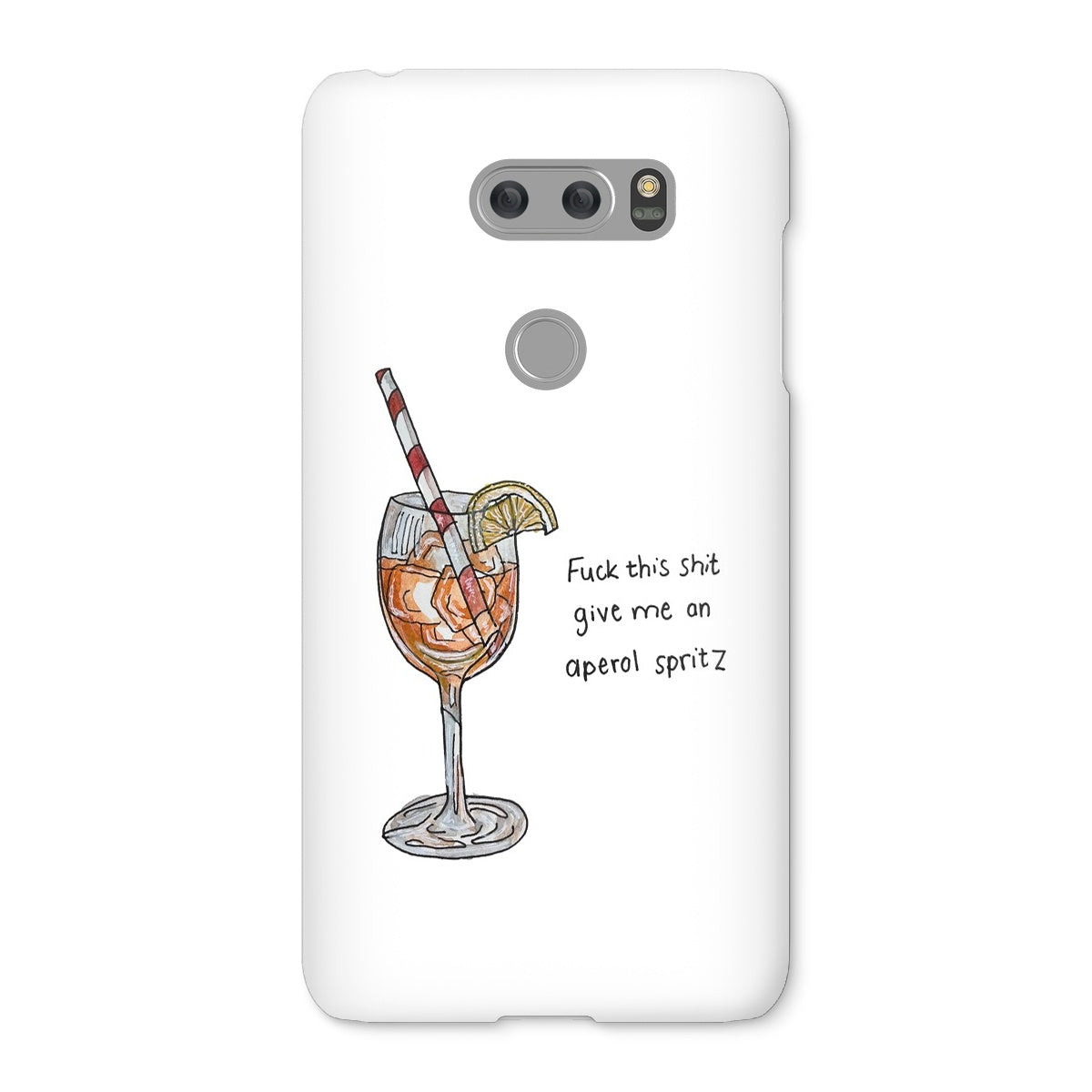 fuck this shit give me an aperol spritz Snap Phone Case