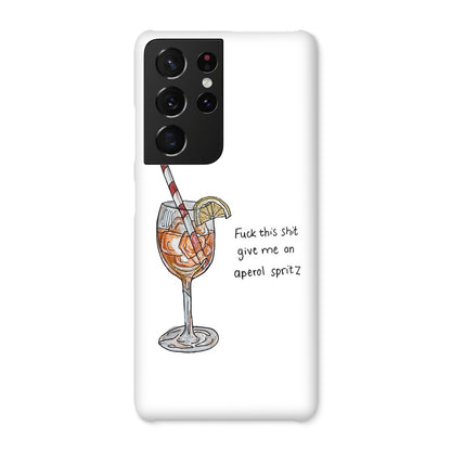 fuck this shit give me an aperol spritz Snap Phone Case