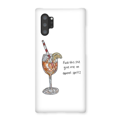 fuck this shit give me an aperol spritz Snap Phone Case