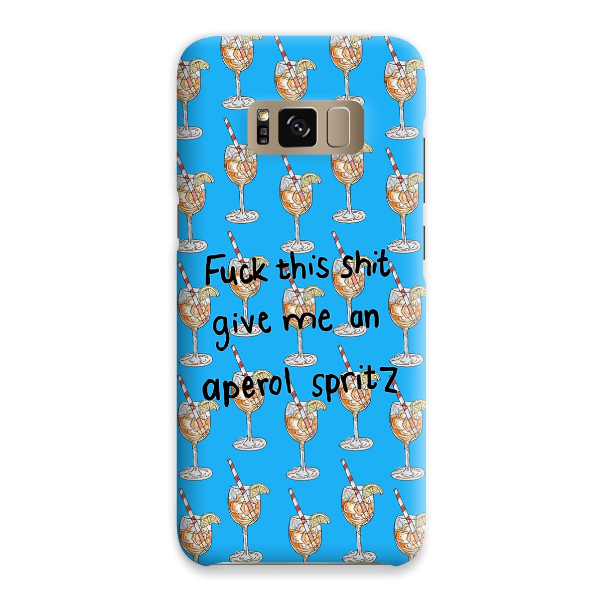 fuck this shit give me an aperol spritz Snap Phone Case