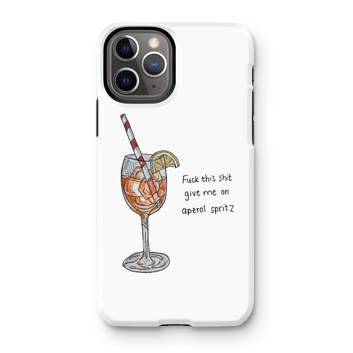 fuck this shit give me an aperol spritz Tough Phone Case